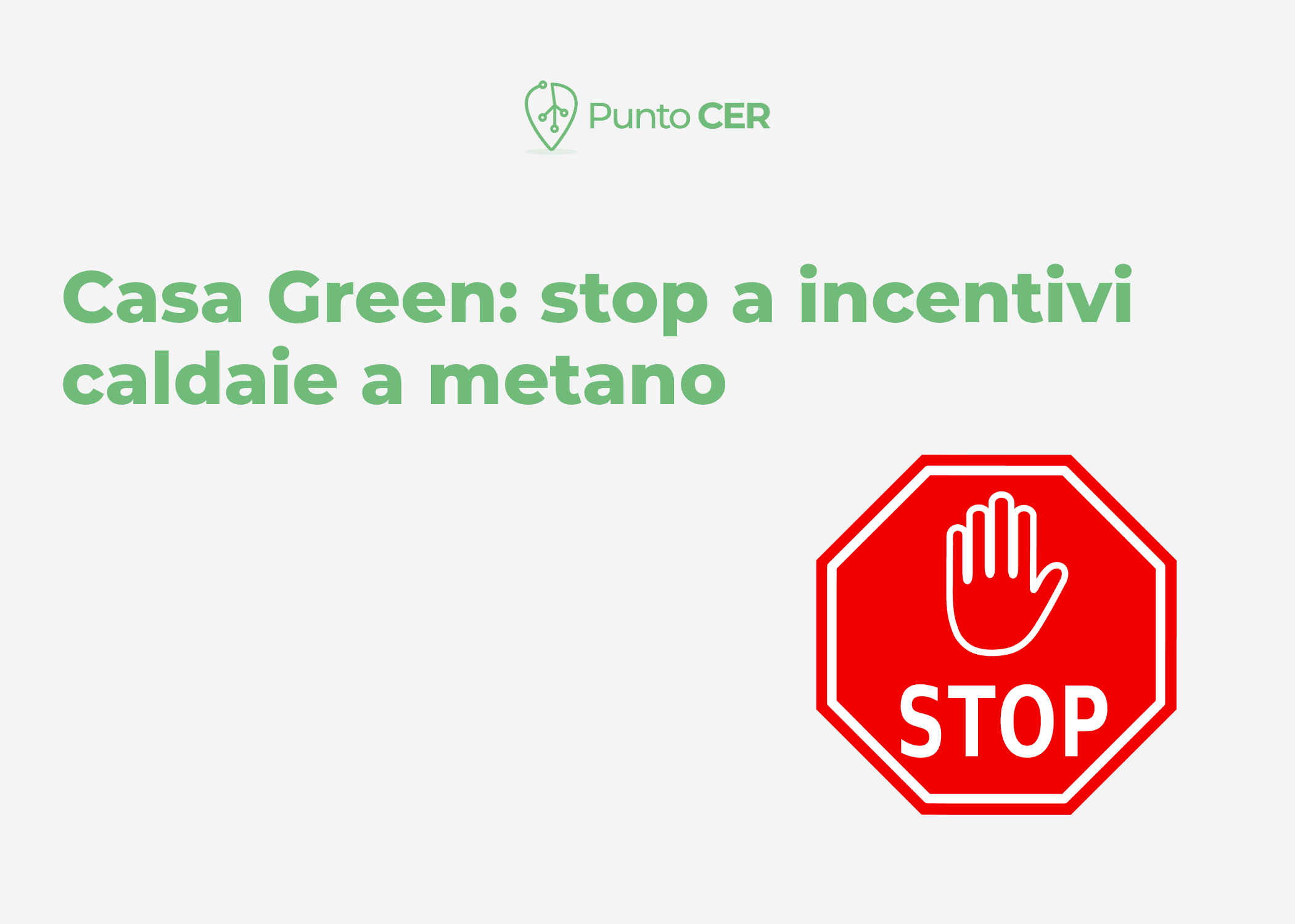 Casa Green: stop agli incentivi per caldaie a metano