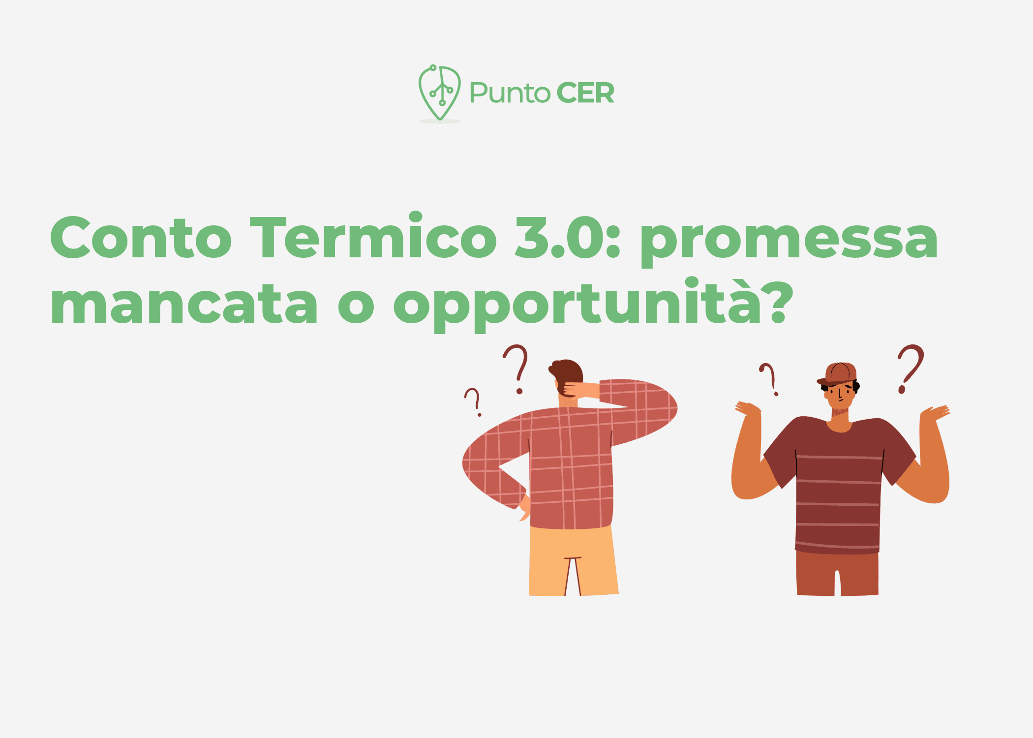 Conto Termico 3.0, promessa mancata o opportunità?