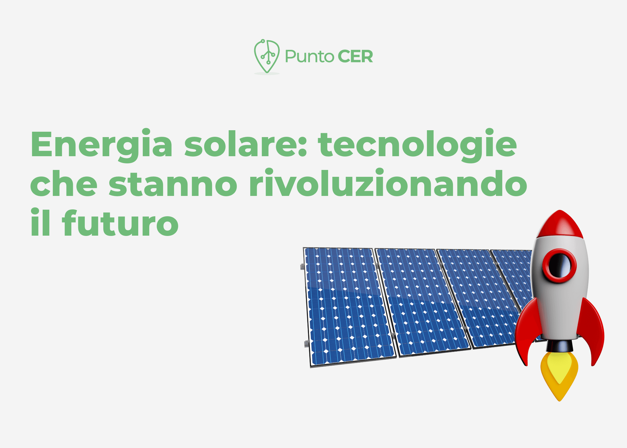 Energia solare: le tecnologie che stanno rivoluzionando il futuro