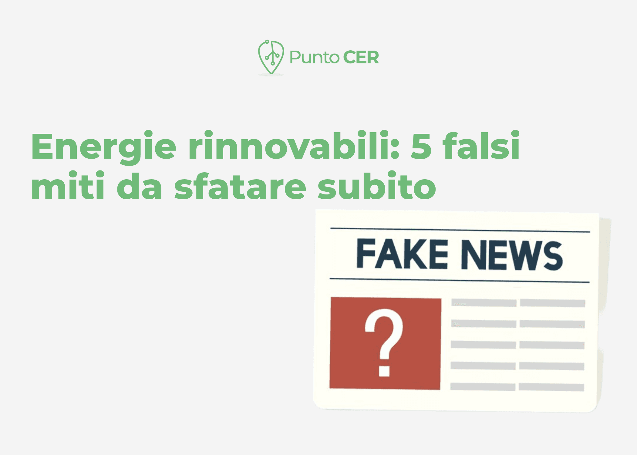 Energie rinnovabili: 5 falsi miti da sfatare subito