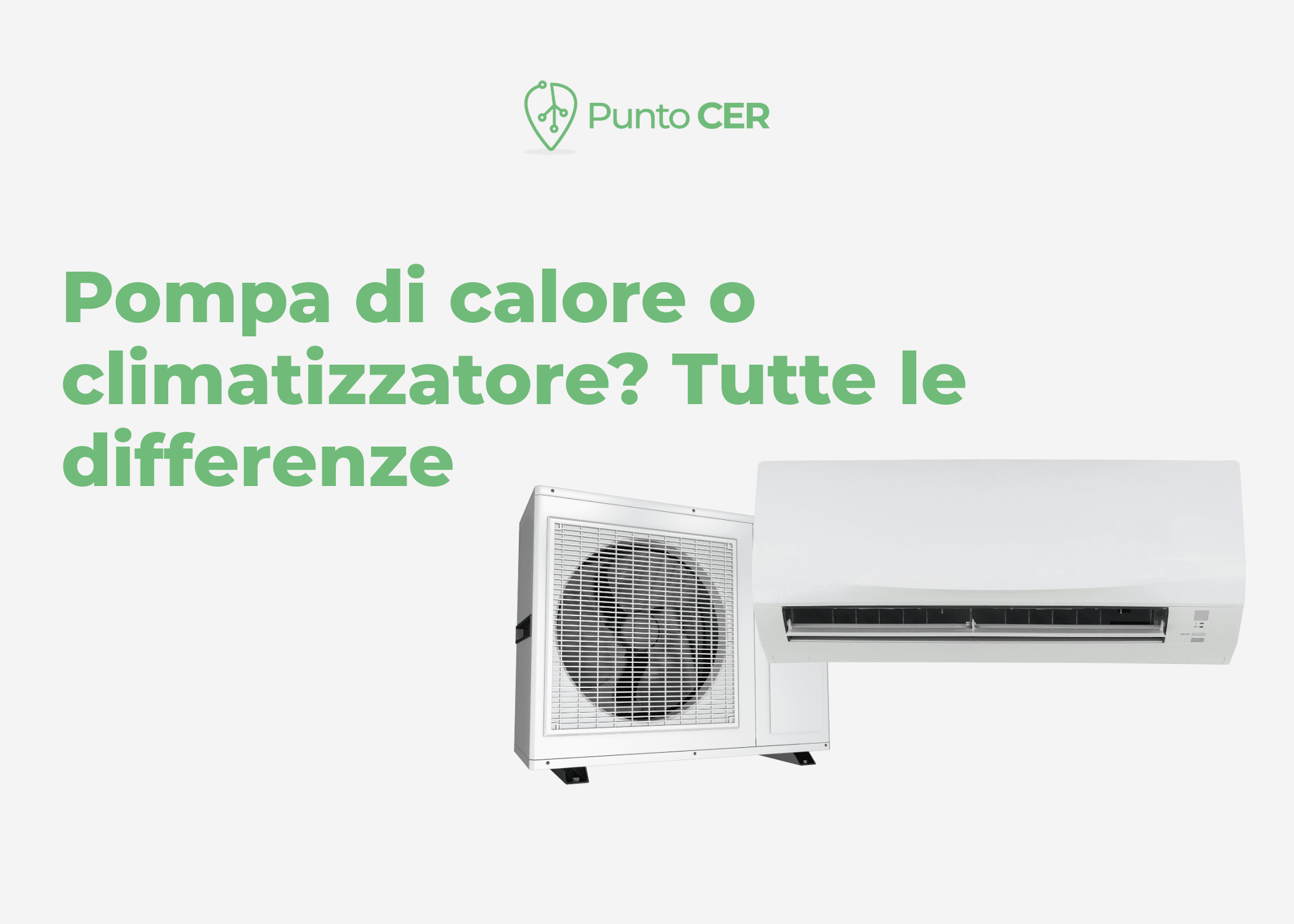 Pompa di calore o climatizzatore? Guida alle differenze