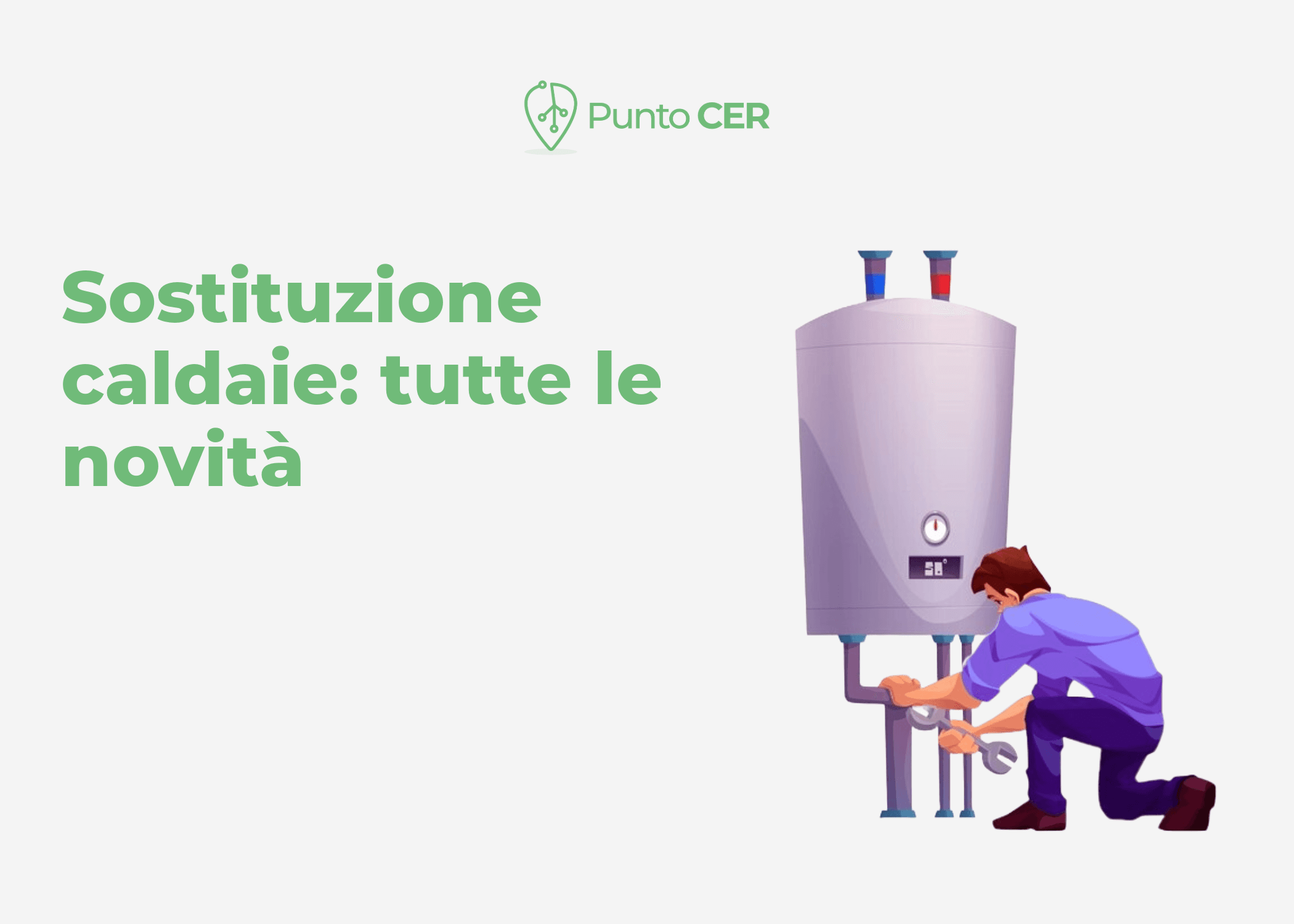 Sostituzione caldaie: tutte le novità per il riscaldamento domestico